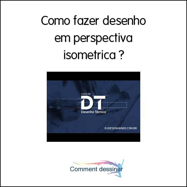 Como fazer desenho em perspectiva isometrica